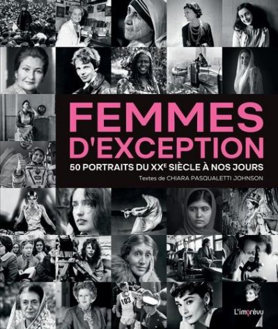 Femmes d'exception : 50 portraits du XXème siècle à nos jours