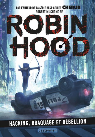 Robin Hood t.1 ; hacking, braquage et rébellion