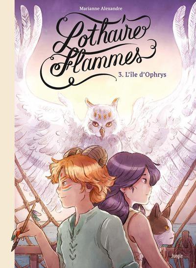 Lothaire Flammes tome 3: L'île d'Ophrys