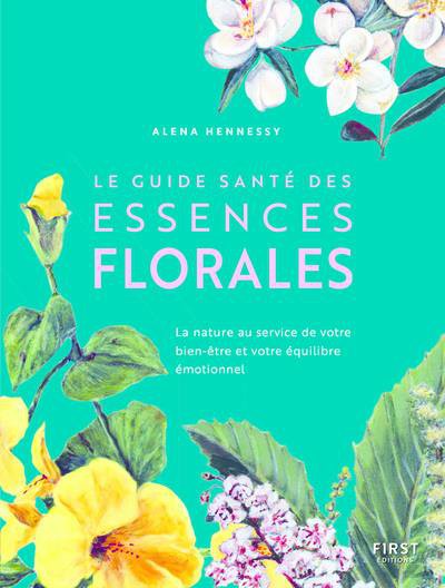 Le guide santé des essences florales