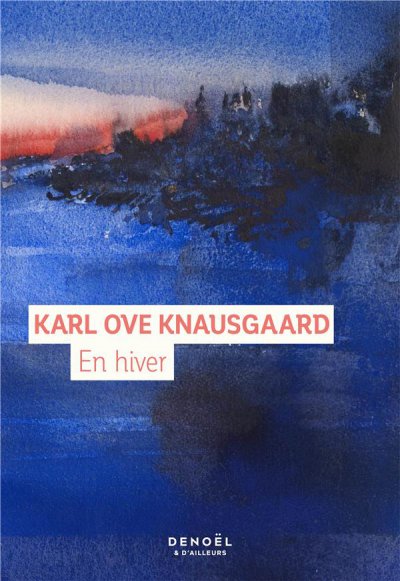 En hiver - Karl OVE KNAUSGAARD - Nouveautés