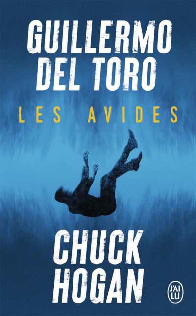 Les avides - Guillermo DEL TORO & Chuck HOGAN - Nouveautés