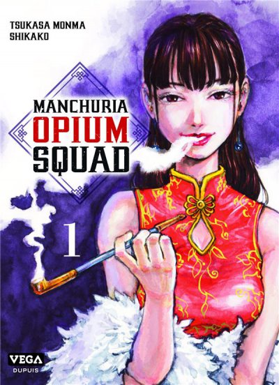 Manchuria opium squad t.1 - Tsukasa MONMA (Scénario), Shikako (Dessins) - Nouveautés