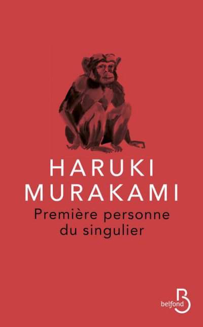Première personne du singulier - Haruki MURAKAMI - Nouveautés