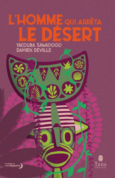 L'Homme qui arrêta le désert - Damien DEVILLE - Nouveautés