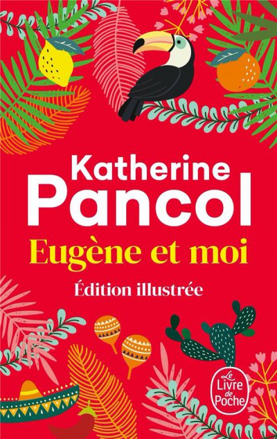 Eugène et moi - Katherine PANCOL - Nouveautés
