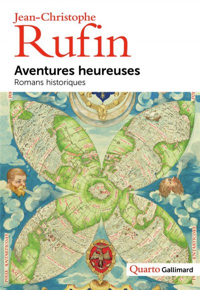 Aventures heureuses : romans historiques - Jean-Christophe RUFIN - Nouveautés