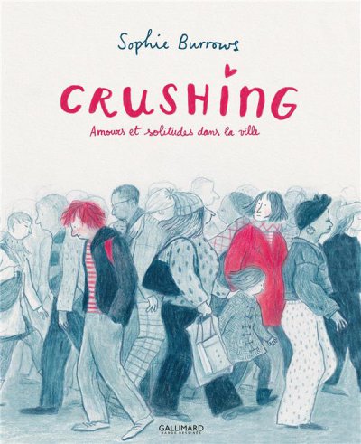 Crushing : amours et solitudes dans la ville - sophie BURROWS - Nouveautés
