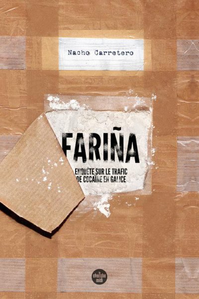 Fariña : enquête sur le trafic de cocaïne en Galice
