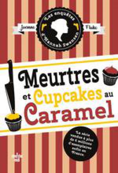 Les Enquêtes d'Hannan Swensen t5: Meurtres et Cupcakes au caramel