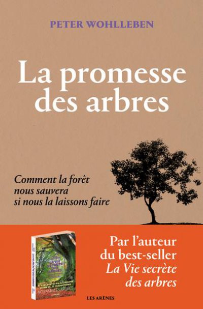 La promesse des arbres : comment la fort nous sauvera si nous la laissons faire