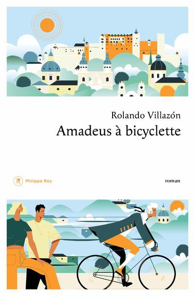 Amadeus à bicyclette - Rolando VILLAZON - Coups de coeur