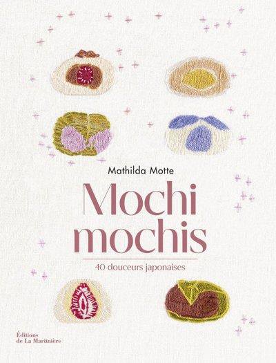Mochi mochis 40 douceurs japonaises