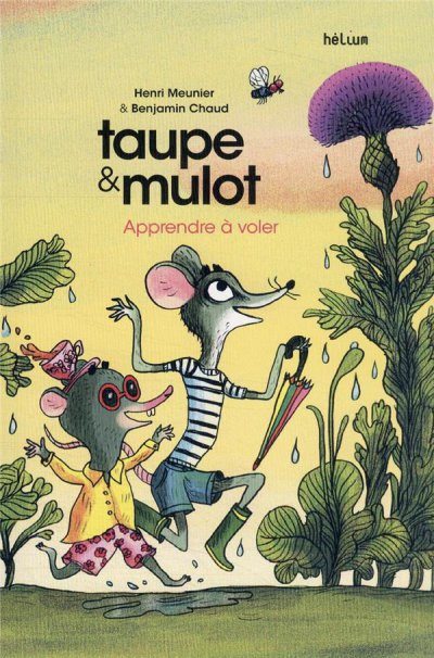 Taupe et Mulot t5: Apprendre à voler - Henri MEUNIER et Benjamin CHAUD - Nouveautés