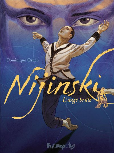 Nijinski, l'ange brûlé - Dominique OSUCH - Nouveautés
