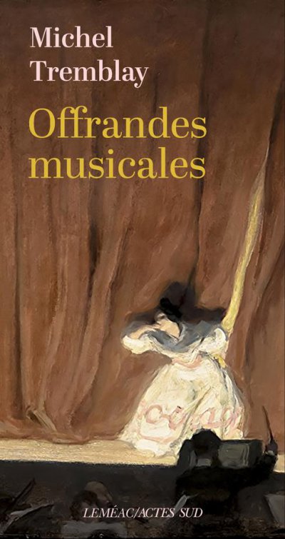 Offrandes musicales - Michel TREMBLAY - Nouveautés