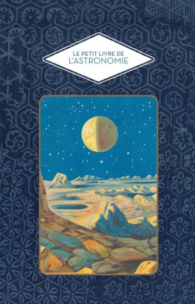 Le Petit livre de l'astronomie - Michel MARCELIN - Nouveautés