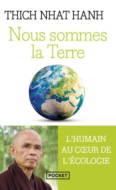Nous sommes la Terre : l'humain au coeur de l'écologie (préface Fabrice Midal)