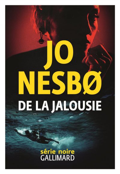 De la jalousie - Jo NESBO - Nouveautés