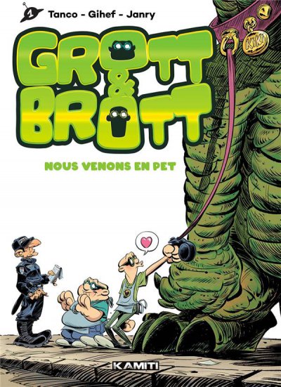 Grott & Brott : nous venons en pet