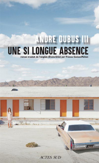 Une si longue absence - André DUBUS III - Nouveautés