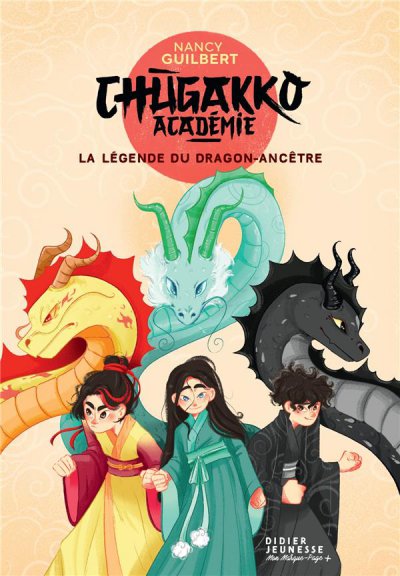 Chugakko Académie t.1 : la légende du dragon-ancêtre - Nancy GUILBERT, Floriane VERNHES (Illustrations) - Nouveautés