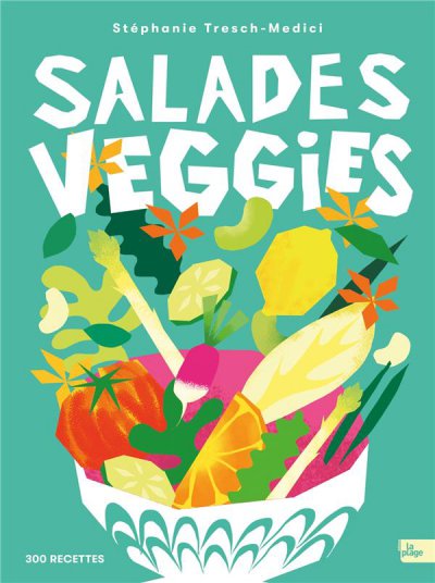 Salades complètes veggies - Stéphanie TRESCH-MEDICI - Nouveautés