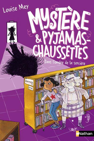 Mystère et pyjamas-chaussettes t.4 : dans l'ombre de la sorcière - Louise MEY - Nouveautés