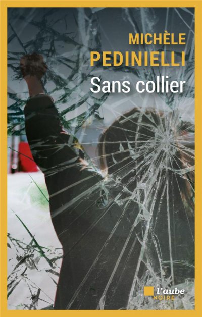 Sans collier - Michèle PEDINIELLI - Nouveautés