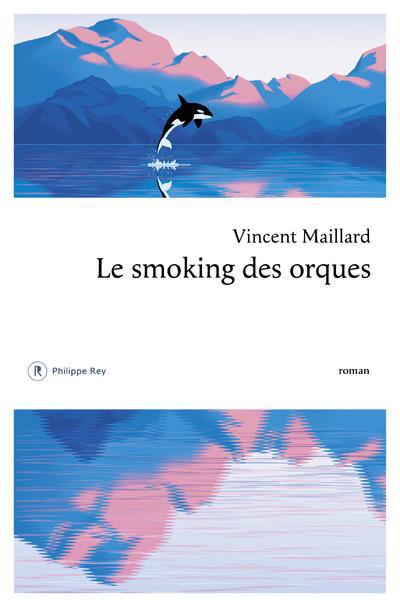 Le Smoking des orques - Vincent MAILLARD - Coups de coeur