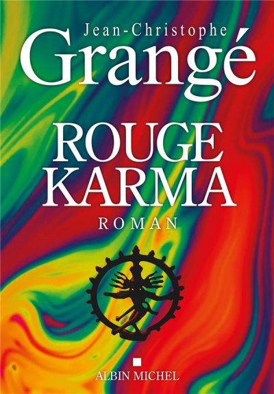 Rouge karma - Jean-Christophe GRANGE - Nouveautés