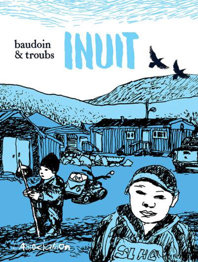 Inuit - Edmond BAUDOIN, TROUBS - Nouveautés