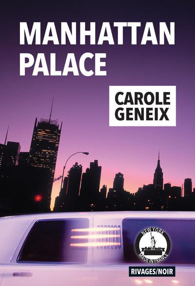 Manhattan palace - Carole GENEIX - Nouveautés