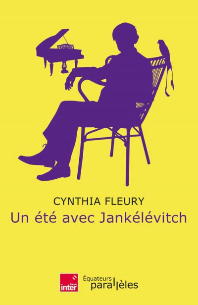 Un été avec Jankélévitch - Cynthia Fleury - Nouveautés