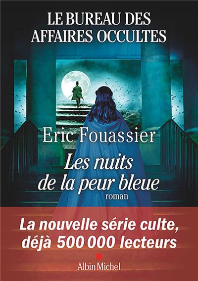 Le bureau des affaires occultes t.3 : les nuits de la peur bleue - Eric Fouassier - Nouveautés