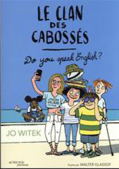Le clan des Cabossés t.3 : do you speak english ?