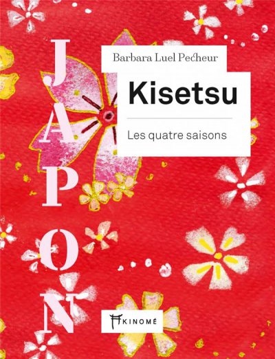 Kisetsu : les quatre saisons