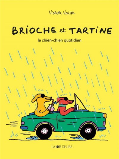 Brioche et Tartine: le Chien-Chien quotidien (tome 2)