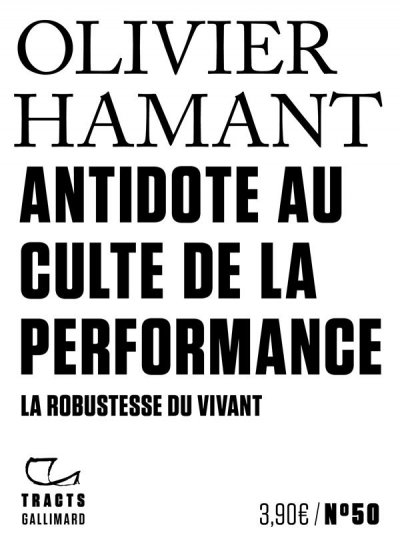 Antidote au culte de la performance : La robustesse du vivant - Olivier HAMANT - Nouveautés