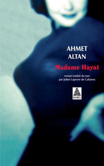 Madame Hayat - Ahmet ALTAN - Nouveautés