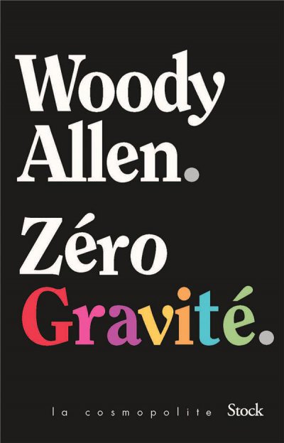 Zéro gravité - Woody ALLEN - Nouveautés