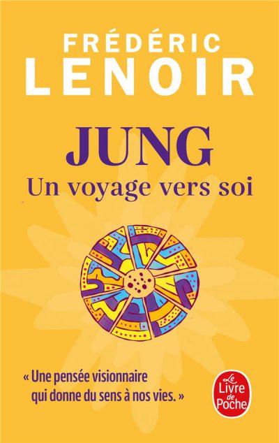 Jung, un voyage vers soi - Frédéric LENOIR - Nouveautés