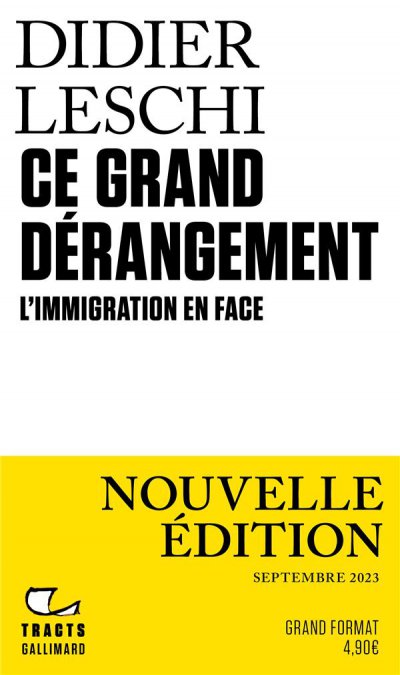 Ce grand dérangement : l'immigration en face - Didier LESCHI - Nouveautés