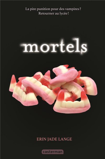 Mortels - Erin Jade LANGE - Nouveautés