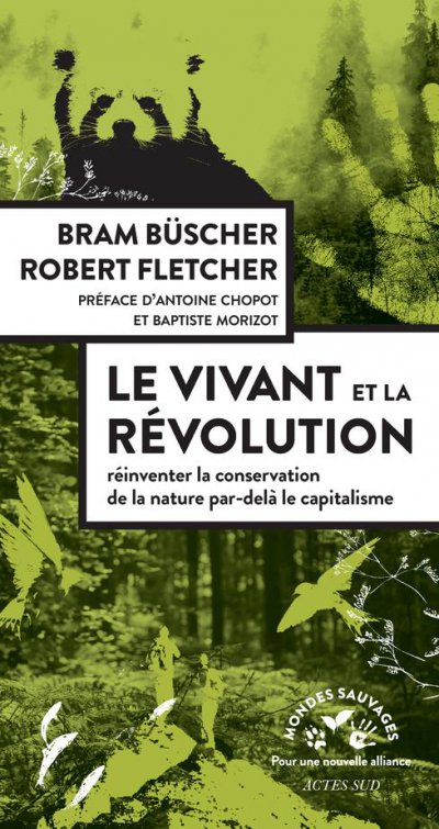 Le vivant et la rvolution : Rinventer la conservation de la nature aprs le capitalisme