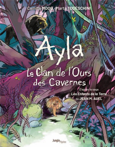 Le clan de l'ours des cavernes Tome 1 : Ayla