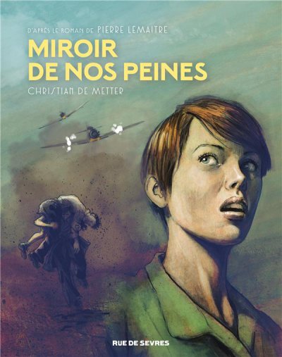 Miroir de nos peines (d'aprs Pierre Lemaitre)