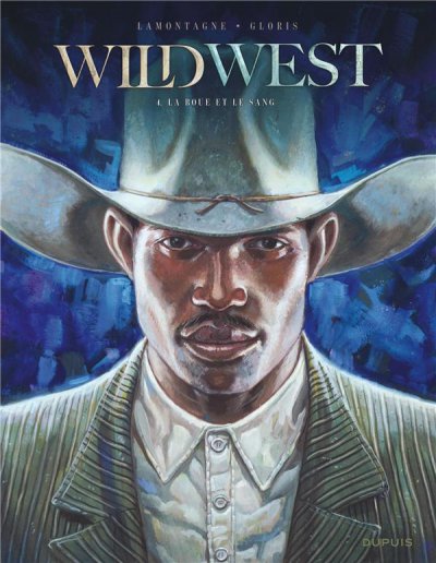 Wild west tome 4: la boue et le sang