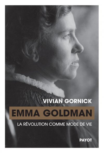 Emma Goldman, la rvolution comme mode de vie