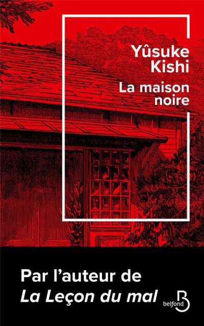 La maison noire - Yûsuke KISHI - Nouveautés
